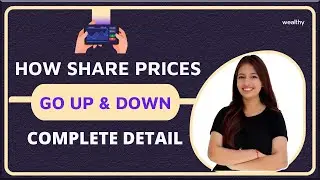 How Share Prices Go UP & Down | CA Gunjan Rathore | Wealthy