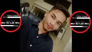 Remix KobTeaM Mrr Zz Lak MixMee Raa Ft Ra ZiN ll បទ សំរាប់ក្មេងស្ទាវ បែកស្លូយ2018