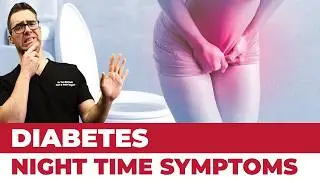 Top 9 Night Time Diabetes Signs & Symptoms!