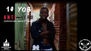 10 YoB - Antihero (Music video)