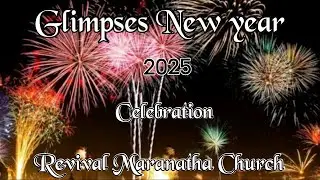 Glimpses New year Celebration- 2025 | Revival Maranatha Church, Sivakasi.