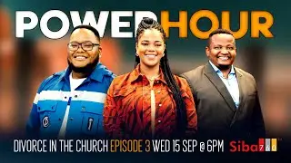 POWER HOUR - DIVORCE IN THE CHURCH (EPISODE 3)
