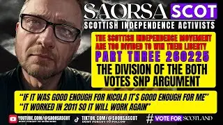 PART THREE THE SCOTTISH INDEPENDENCE MOVEMENT ARE TOO DIVIDED TO WIN THEIR LIBERTY
