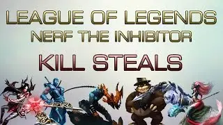 Nerf The Inhibitor - Kill Steals