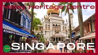 Malay Heritage Centre | the History of Singapore&rsquo;s Malay Community | Walking tour