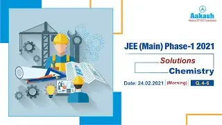 JEE MAIN 2021 SOLUTIONS CHEMISTRY SECTION A Q  04 TO 06