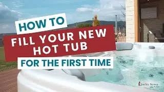 How to Fill Your NEW Hot Tub (for the first time!)