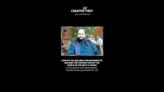 How do you see India progressing to become the content hub of the world in the next 5 years?