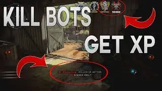 EARN XP BY KILLING BOTS - UPDATED BOT LOBBY GLITCH - Best BO4 XP Glitch