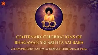 CENTENARY CELEBRATIONS OF BHAGAWAN SRI SATHYA SAI BABA || SSSUHE ||  @sssuhe_kalaburagi @smsghm