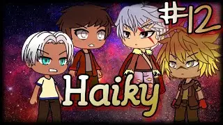 Haiky - EP 12 [GACHA LIFE FR]