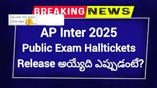 Ap Inter Public Exam Halltickets Release Date 2025 | Ap Inter Public Exam Halltickets|