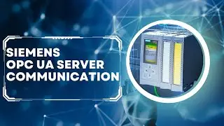 Siemens OPC UA Server Communication