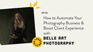 How to Automate Your Photography Business & Boost Client Experience with Belle Art Photography