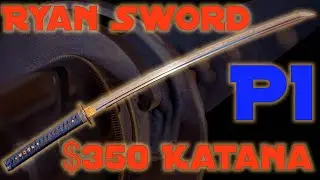 Ryan Sword $350 Katana Review: Part 1 - Aesthetics, Build Quality, and General Use