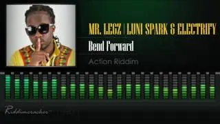 Mr. legz X Luni Spark & Electrify - Bend Forward (Action Riddim) [Soca 2017] [HD]