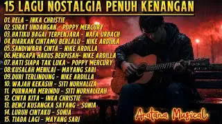 15 Lagu Nostalgia Penuh Kenangan | Lagu Lawas Indonesia Paling Enak Didengar - Aratana Musical