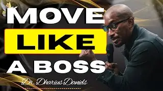 Move Like a Boss: Why Faith Requires Action, Authority, and Courage | Dr. Dharius Daniels
