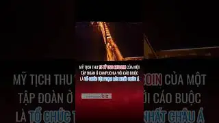 Mỹ tịch thu 15 tỷ USD Bitcoin của Tập đo&agrave;n Prince Holding Group c&oacute; trụ sở ch&iacute;nh tại Campuchia 