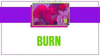 [SUB ITA / ENG] I.M (Monsta X) - Burn