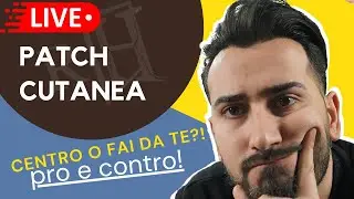 [PATCH CUTANEA] Gestione autonoma o centro/salone? Analizziamo pro e contro [PROTESI DI CAPELLI] -