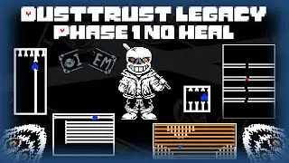 Dusttrust Legacy phase 1 No Heal!