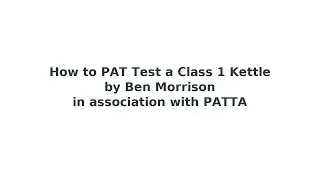 PAT Testing a Kettle Class 1 in association with PATTA