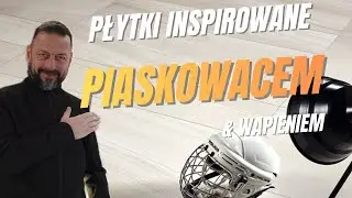 Płytki imitujące PIASKOWIEC- zobacz nowe wzory tej kategorii wpisujące się w aktualne trendy.