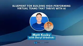 🔥 From Fish & Chips to AI Agents: How Matt Kesby Built Global Teams and Embraced the Future of Work
