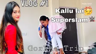 TRIP TO GORKHA #Vlog1 ||Malaika Basnet||