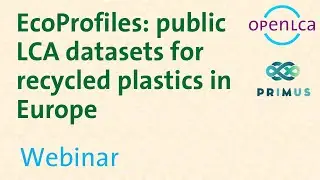 Webinar: EcoProfiles public LCA datasets for recycled plastics in Europe
