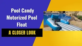 A Closer Look at the PoolCandy Splash Runner Motorized Pool Lounger