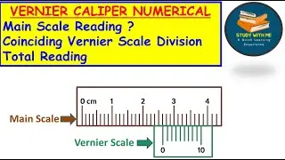 Vernier Calliper Numical Class 9 Physics | Main Scale Reading, Vernier Reading | Study With ME
