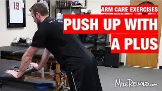 Push Up with a Plus Exercise - Arm Care Shoulder Program