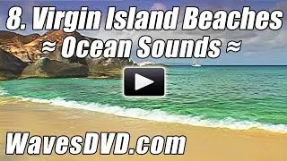 8 - Best VIRGIN ISLANDS BEACHES WAVES DVD Relaxation Nature Videos relaxing ocean sounds Relax Beach