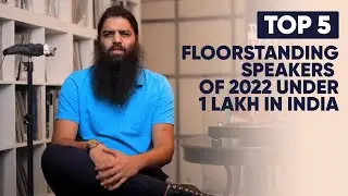 Top 5 Floorstanding Speakers of 2022 Under 1 Lakh In India | The Revolver Club