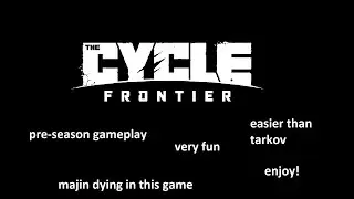 The Cycle: Frontier | PRE-SEASON GAMEPLAY | SMG/Shotgun Combo