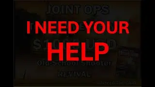 I need your HELP / Joint Operations Revival