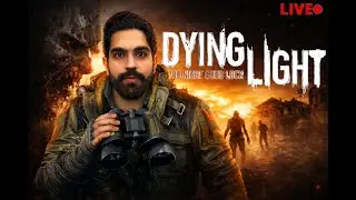 Surviving the Night in Dying Light  I DYING LIGHT LIVE