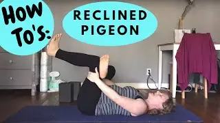 Reclined Pigeon Pose- Nap Time Flow Yoga How To's