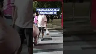 rame nya pasar senen di malam hari #viral #pasar #rame #shortvideo