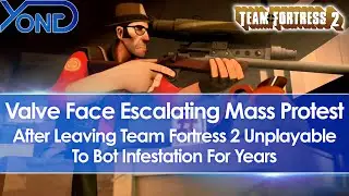 Valve Face Mass Protest After Leaving Team Fortress 2 Unplayable To Bot Infestation For Years