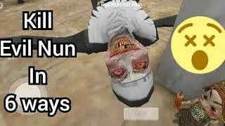 Evil Nun vs all weapons 😂 | How to kill Evil Nun