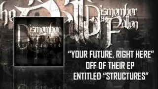 Dismember the Fallen - Your Future, Right Here