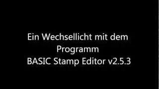 BASIC Stamp Wechsellicht - Programm in der Beschreibung