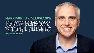 Marriage tax allowance &ndash; transferring your personal allowance to your spouse