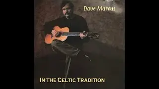 Dave Marcus - In the Celtic Tradition (Full Album)