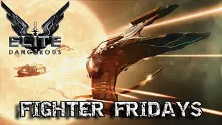 Elite Dangerous: Fighter Friday | Обещаю, в этот раз я ДЕЙСТВИТЕЛЬНО старался не ругаться...