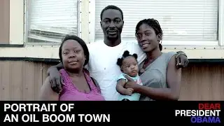 Portrait of an Oil Boomtown - Williston, ND - Dear President Obama