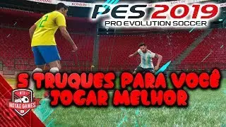 5 TRUQUES PARA VOCÊ MELHORAR NO PES 2019! - DICAS E TUTORIAIS!